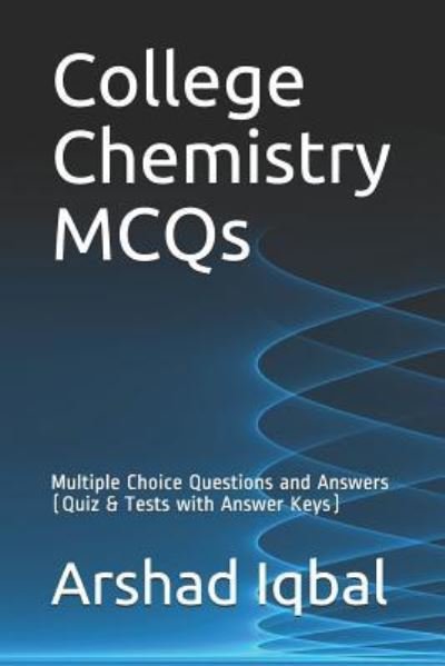 Cover for Arshad Iqbal · College Chemistry MCQs (Book) (2017)