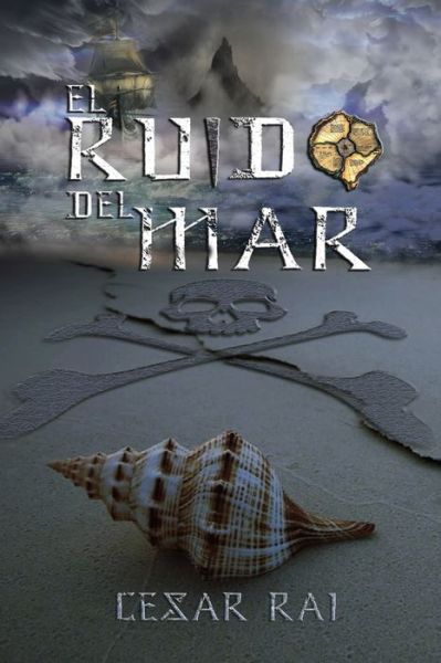 Cover for César Rai · El ruido del mar (Taschenbuch) (2018)