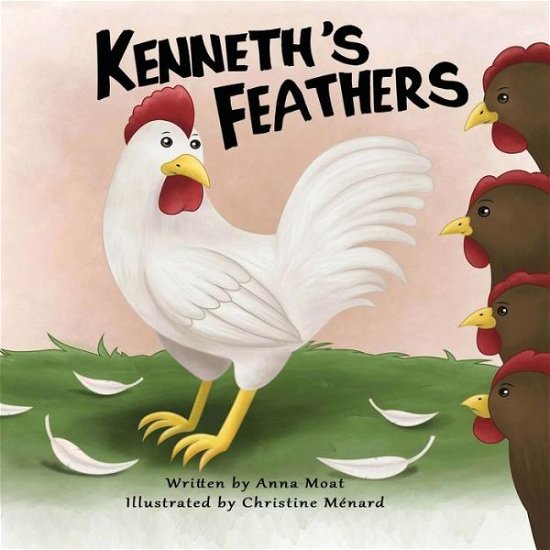 Cover for Anna Moat · Kenneth's Feathers (Pocketbok) (2017)
