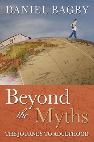 Cover for Daniel Bagby · Beyond the Myths: the Journey to Adulthood (Paperback Book) (2015)