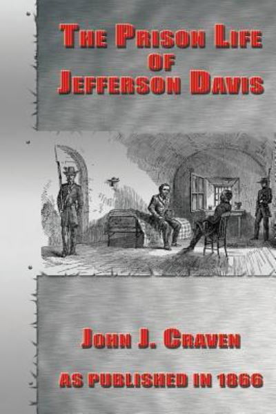 Cover for John J Crave · The Prison Life of Jefferson Davis (Paperback Book) (2018)