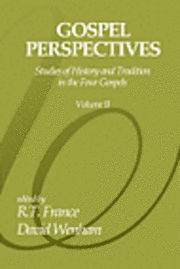 Gospel Perspectives, Volume 2: Studies of History and Tradition in the Four Gospels - R. T. France - Books - Wipf & Stock Pub - 9781592442881 - July 8, 2003