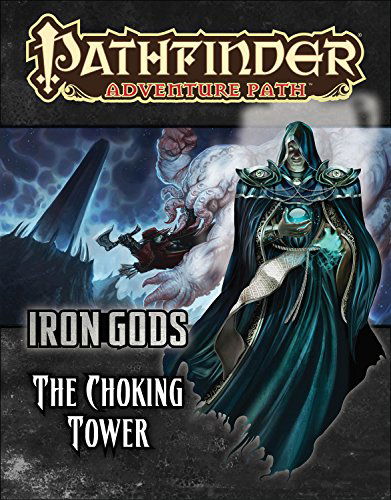 Cover for Ron Lundeen · Pathfinder Adventure Path: Iron Gods Part 3 - The Choking Tower (Paperback Book) [Brdgm edition] (2014)