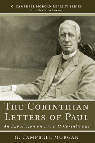 Cover for G. Morgan · The Corinthian Letters of Paul: an Exposition on I and II Corinthians (G. Campbell Morgan Reprint) (Paperback Book) (2010)