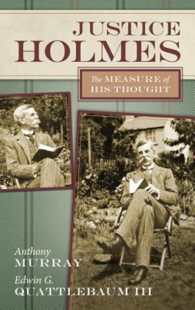 Cover for Anthony Murray · Justice Holmes: The Measure of His Thought (Hardcover Book) (2018)