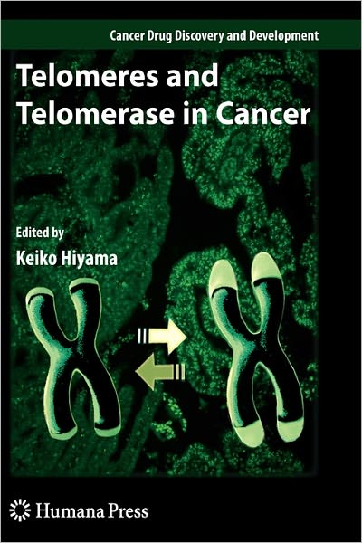 Cover for Keiko Hiyama · Telomeres and Telomerase in Cancer - Cancer Drug Discovery and Development (Paperback Book) [Softcover reprint of hardcover 1st ed. 2009 edition] (2010)