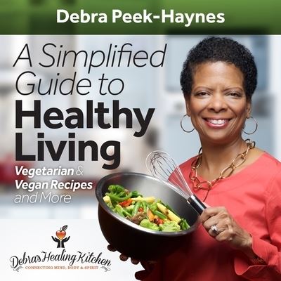 Cover for Debra Peek-Haynes · A Simplified Guide to Healthy Living (Paperback Book) (2018)