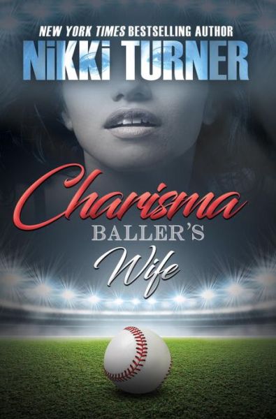 Cover for Nikki Turner · Charisma: Baller's Wife (Paperback Book) (2017)