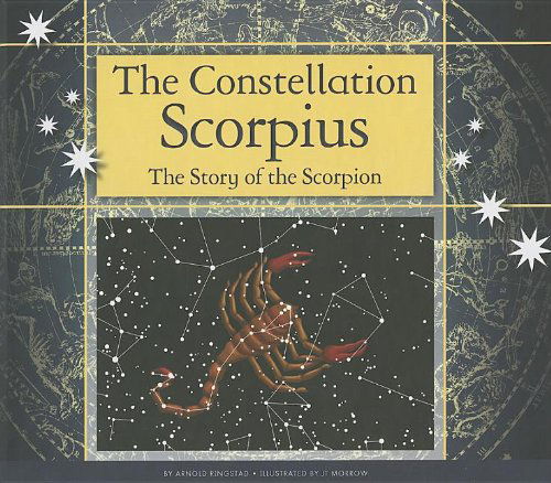 Cover for Arnold Ringstad · The Constellation Scorpius: the Story of the Scorpion (Hardcover Book) (2013)