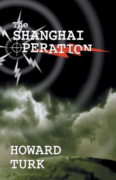 Cover for Howard Turk · The Shanghai Operation (Paperback Book) (2016)