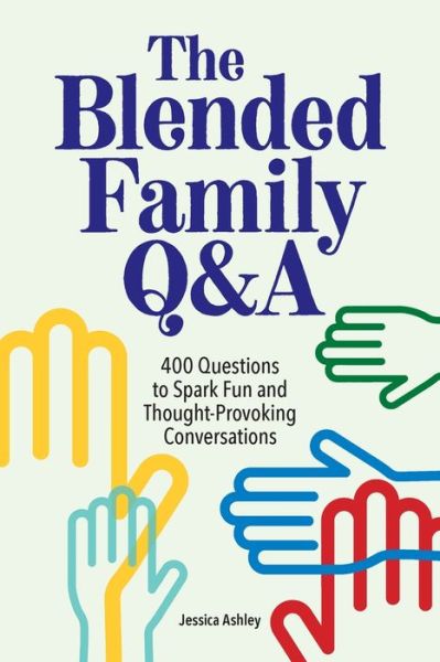 The Blended Family Q&A - Jessica Ashley - Books - Callisto Media - 9781638072881 - February 22, 2022