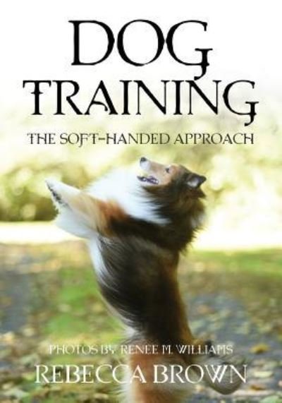 Cover for Rebecca Brown · Dog Training (Paperback Book) (2018)