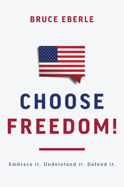 Cover for Bruce Eberle · Choose Freedom! (Book) (2023)