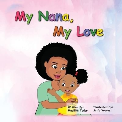 Cover for Mediline Tador · My Nana, My Love (Paperback Book) (2021)