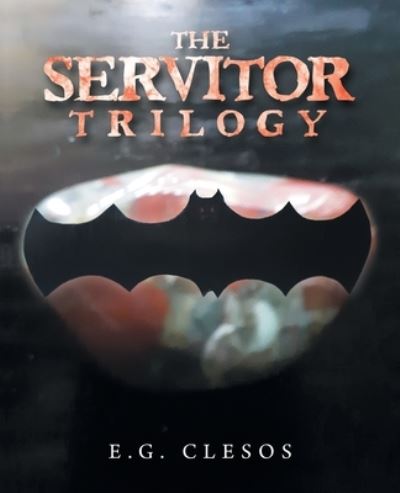 Cover for E. G. Clesos · Servitor Trilogy (Book) (2022)