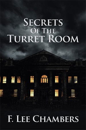 Cover for F. Lee Chambers · Secrets of the Turret Room (Book) (2022)