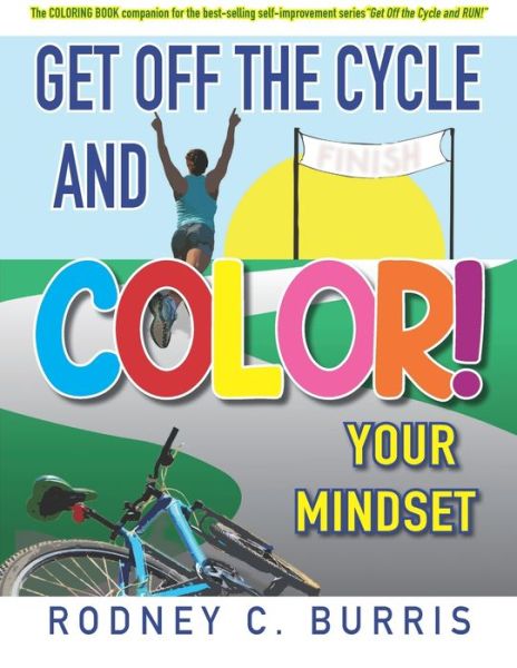 Cover for Rodney C Burris · Get Off Our Cycles and COLOR Your Mindset! (Paperback Book) (2019)