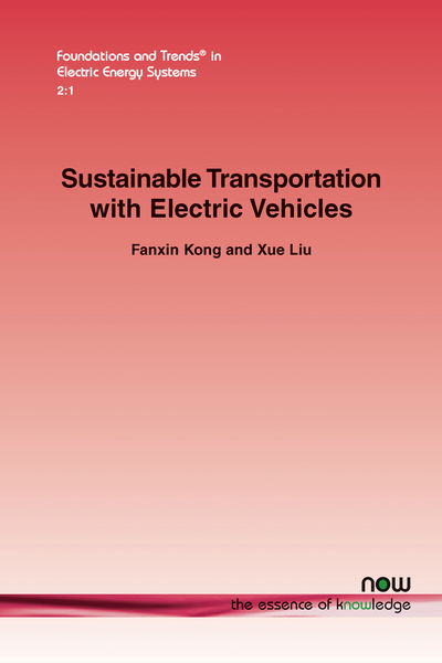 Cover for Fanxin Kong · Sustainable Transportation with Electric Vehicles - Foundations and Trends in Electric Energy Systems (Paperback Book) (2017)