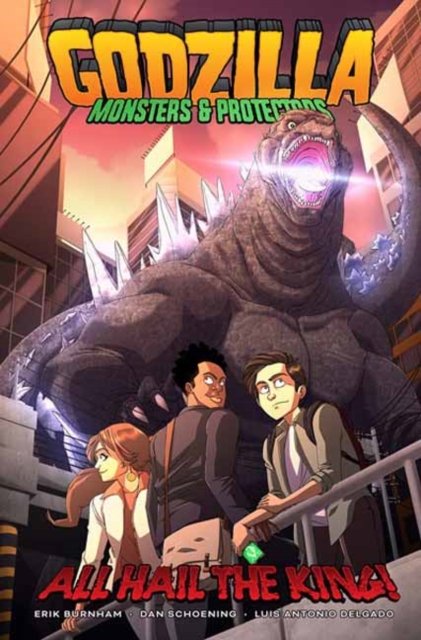 Cover for Erik Burnham · Godzilla: Monsters &amp; Protectors--All Hail the King! (Pocketbok) (2023)