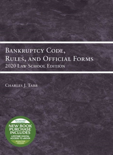 Cover for Charles Jordan Tabb · Bankruptcy Code, Rules, and Official Forms, 2020 Law School Edition - Selected Statutes (Paperback Book) (2020)