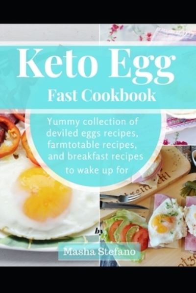 Cover for Masha Stefano · Keto Egg Fast Cookbook (Paperback Book) (2019)