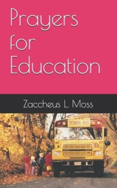 Cover for Zaccheus L Moss · Prayers for Education (Paperback Book) (2019)