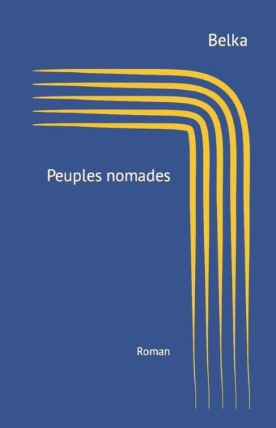 Cover for Belka · Peuples nomades (Paperback Bog) (2018)