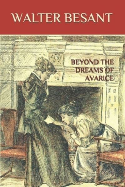 Cover for Walter Besant · Beyond the Dreams of Avarice (Paperback Book) (2018)