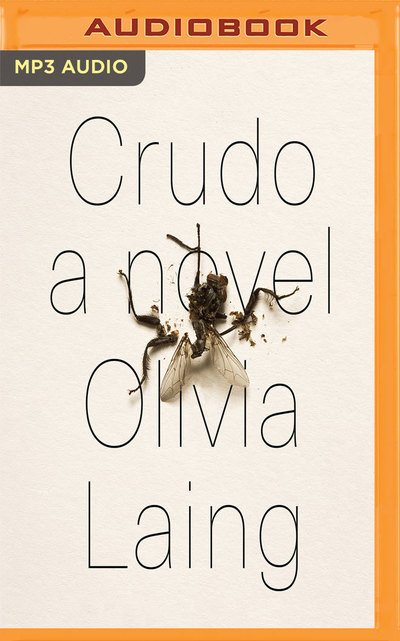 Cover for Olivia Laing · Crudo (CD) (2018)