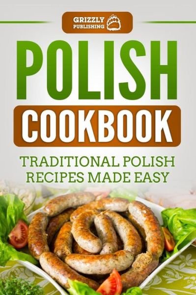 Cover for Grizzly Publishing · Polish Cookbook (Paperback Book) (2018)