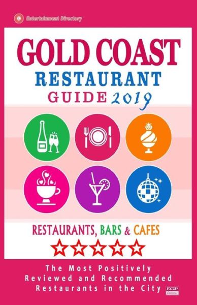 Cover for Raymond W Cantwell · Gold Coast Restaurant Guide 2019 (Paperback Book) (2018)