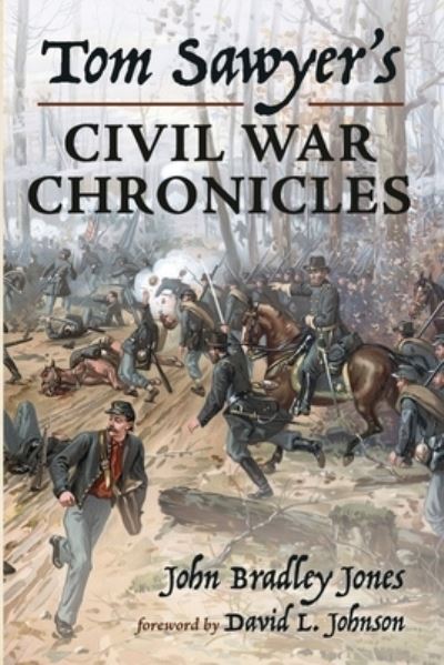 Cover for John Bradley Jones · Tom Sawyer's Civil War Chronicles (Paperback Bog) (2021)