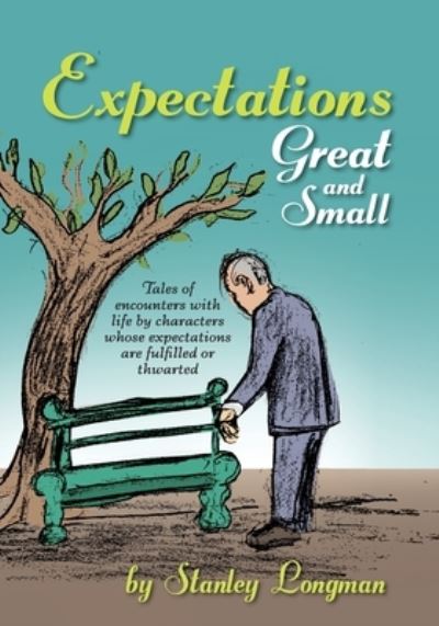 Cover for Stanley Longman · Expectations, Great and Small (Buch) (2022)