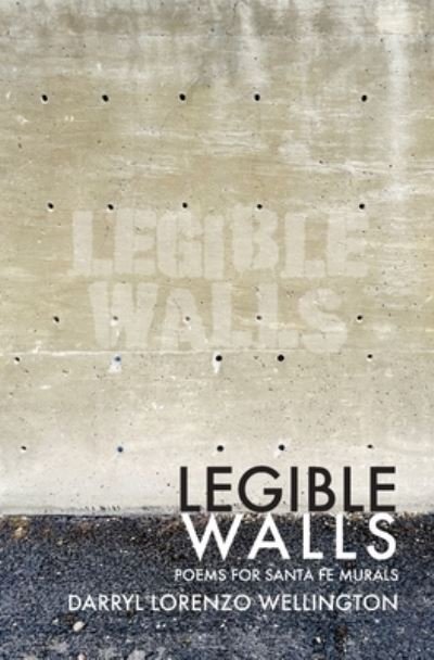 Darryl Lorenzo Wellington · Legible Walls (Buch) (2023)