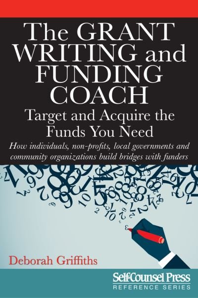 Cover for Deborah Griffiths · The grant writing and funding coach (Book) [First edition. edition] (2017)