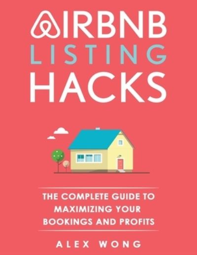 Cover for Alex Wong · Airbnb Listing Hacks (Paperback Book) (2017)