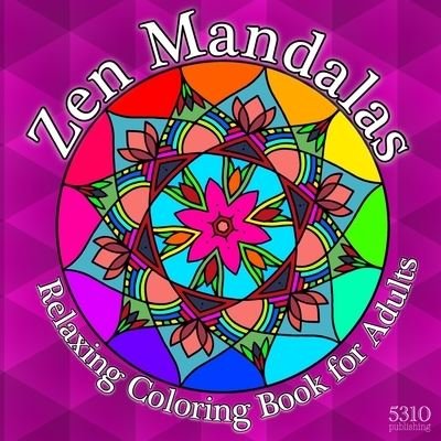 Cover for Alex Williams · Zen Mandalas - Relaxing Coloring Book for Adults with Famous Quotes (Paperback Book) (2020)