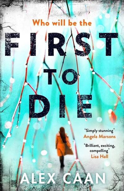 Cover for Alex Caan · First to Die: Chilling. Edgy. Thrilling. - A Riley and Harris Thriller (Paperback Book) (2018)