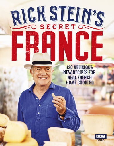 Cover for Stein · Rick Stein's Secret France (Bog) (2019)
