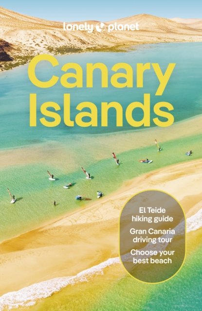 Cover for Lonely Planet · Lonely Planet Canary Islands - Travel Guide (Paperback Book) (2024)