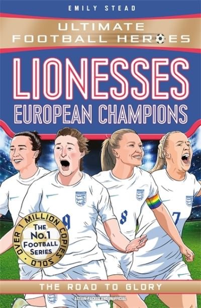 Cover for Emily Stead · Lionesses: European Champions (Ultimate Football Heroes - The No.1 football series): The Road to Glory - Ultimate Football Heroes (Paperback Book) (2022)