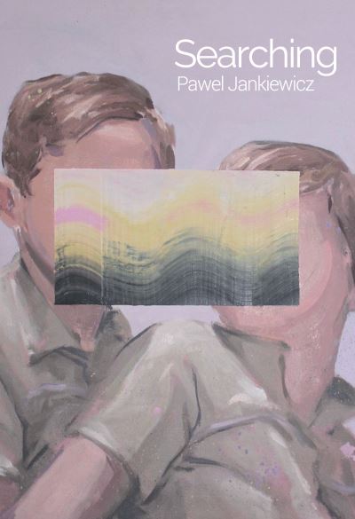 Searching - Pawel Jankiewicz - Books - Olympia Publishers - 9781800741881 - November 25, 2021