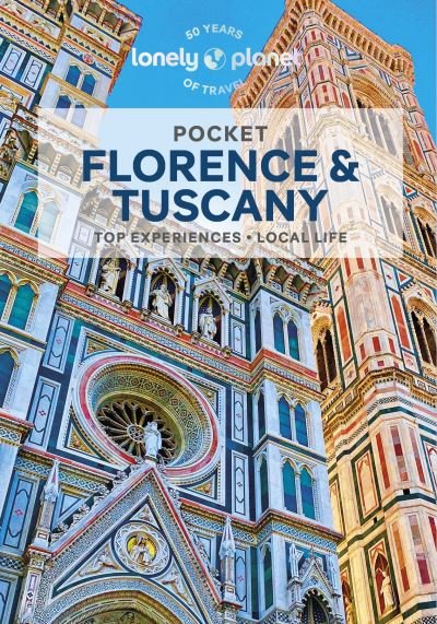Lonely Planet Pocket Florence & Tuscany - Pocket Guide - Lonely Planet - Books - Lonely Planet Global Limited - 9781838698881 - May 12, 2023
