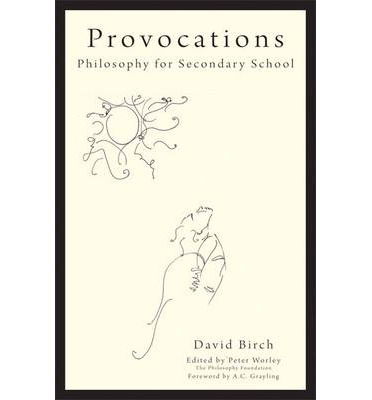 Cover for David Birch · Provocations: Philosophy for Secondary School - The Philosophy Foundation (Hardcover Book) (2014)