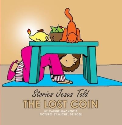 Cover for Carine Mackenzie · The Lost Coin (Stories Jesus Told) (Board book) (2008)