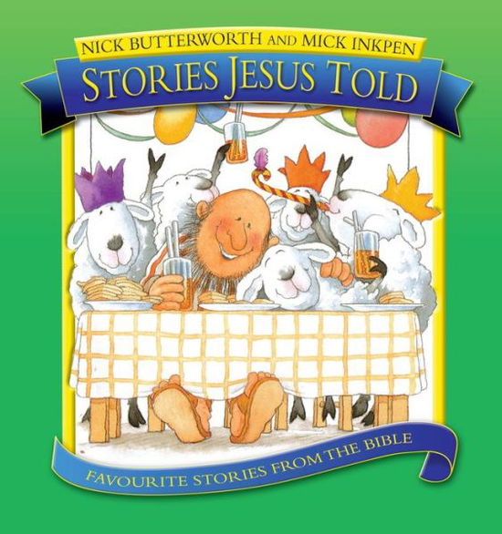 Cover for Nick Butterworth · Stories Jesus Told - Stories Jesus Told (Hardcover Book) [New edition] (2005)