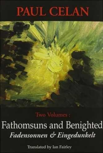 Cover for Paul Celan · Fathomsuns and Benighted (Pocketbok) [(Fadensonnen and Eingedunkelt) Bilingual German-english Ed. edition] (2001)