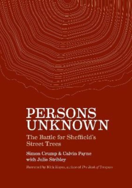 Cover for Simon Crump · Persons Unknown: The Battle for Sheffield's Street Trees (Paperback Book) (2022)