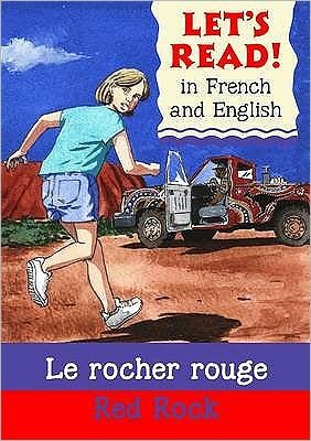 Cover for Stephen Rabley · Red Rock/Le rocher rouge - Let's Read in French and English (Paperback Book) (2009)
