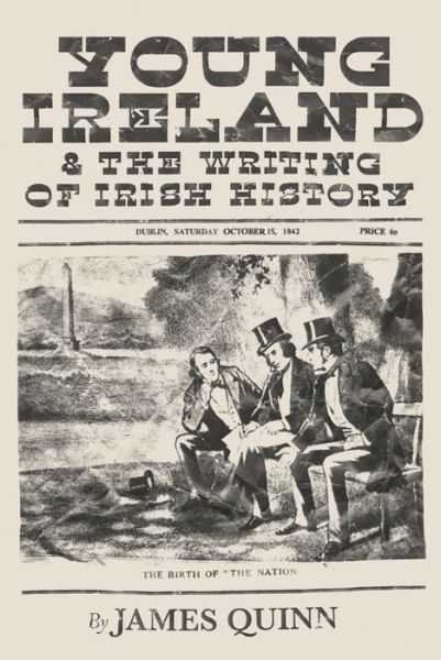 Cover for James Quinn · Young Ireland and the Writing of Irish History (Paperback Book) (2015)